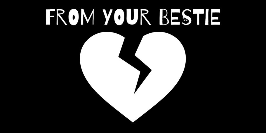 From Your Bestie